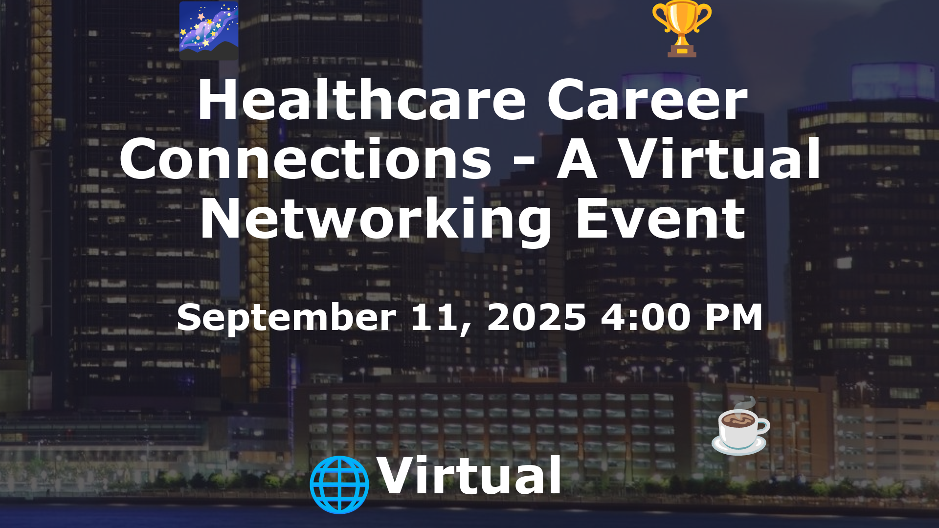 Healthcare Career Connections - A Virtual Networking Event event image